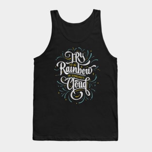 be rainbow in someone cloud Tank Top